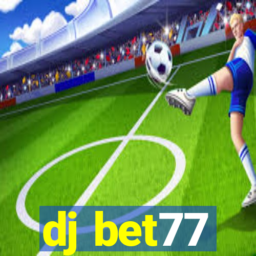 dj bet77